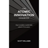 The Atomic Innovation Handbook: How to enable a sustainable culture of innovation - Paperback