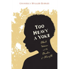 Too Heavy a Yoke: Black Women and the Burden of Strength - Paperback