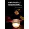 EMP Survival: : How to Prepare Now and Survive, When an Electromagnetic Pulse Destroys Our Power Grid - Paperback