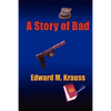 A Story of Bad - Paperback