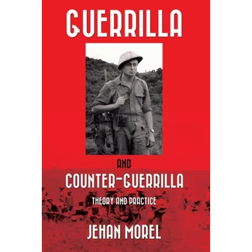 Guerrilla and Counter-Guerrilla: Theory and Practice - Paperback
