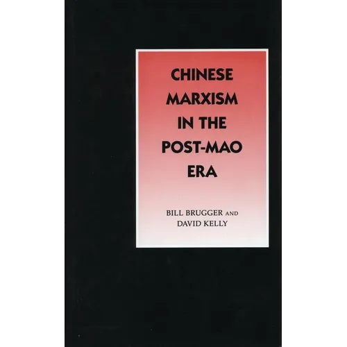 Chinese Marxism in the Post-Mao Era - Hardcover