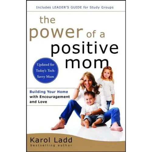 The Power of a Positive Mom: Revised Edition - Paperback