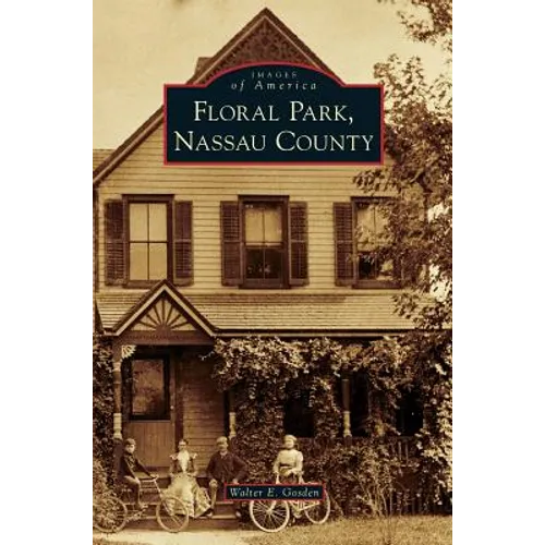 Floral Park, Nassau County - Hardcover