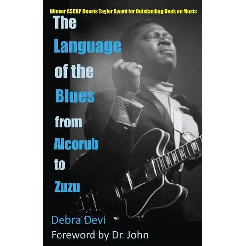 The Language of the Blues: From Alcorub to Zuzu - Paperback