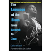 The Language of the Blues: From Alcorub to Zuzu - Paperback