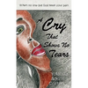 A Cry That Shows No Tears - Paperback