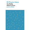 50 Physics Ideas You Really Need to Know - Mass Market Paperbound