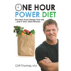 One Hour Power Diet: One Hour Can Change Your Life and It Only Takes Minutes - Paperback