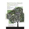 Community-Based Collaboration: Bridging Socio-Ecological Research and Practice - Paperback