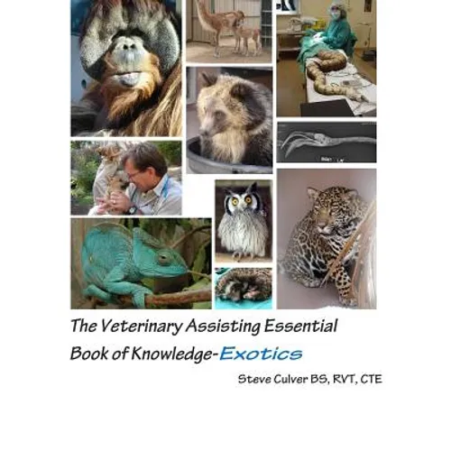 The Veterinary Assisting Essential Book of Knowledge-Exotics - Paperback