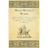 Welsh Without Worry - An Easy and Helpful Guide for all who Wish to Learn Welsh - No Rules to be Memorized and No Grammar to be Mastered - Paperback
