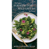 A Field Guide to Foraging for Wild Greens and Flowers - Paperback