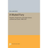 A Muted Fury: Populists, Progressives, and Labor Unions Confront the Courts, 1890-1937 - Paperback