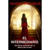 El Intermediario: Suspense, thriller y misterio en estado puro - Paperback