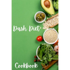 Dash Diet Cookbook: Dash Diet Receipes, Dash Diet Eating Plan for a Happy Healthy Life - Cookbooks for Women - Paperback