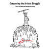 Conquering the artists struggle: The art of finding and enjoying the journey - Paperback
