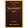 Record Of The International Conference On Divine Healing And True Holiness (1885) - Paperback