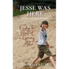 Jesse Was Here: More Lasagna, Please: Feeding the Soul of a Grieving Mother - Paperback