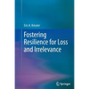 Fostering Resilience for Loss and Irrelevance - Paperback