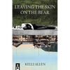 Leaving The Skin On The Bear - Paperback