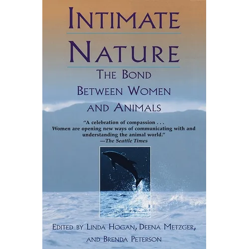 Intimate Nature: The Bond Between Women and Animals - Paperback