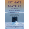 Intimate Nature: The Bond Between Women and Animals - Paperback