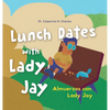 Lunch Dates With Lady Jay: Almuerzos con Lady Jay: Bilingual Children's Book - English Spanish - Hardcover