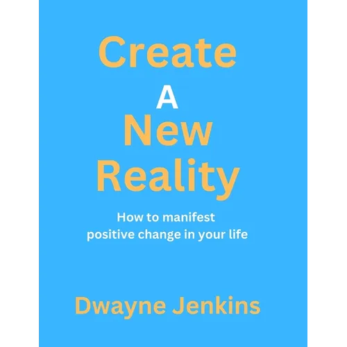Create A New Reality - Paperback