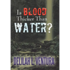 Is Blood Thicker Than Water? - Hardcover