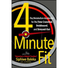 4-Minute Fit: The Metabolism Accelerator for the Time Crunched, Deskbound, and Stressed-Out - Paperback