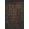 Cinemaphagy: On the Psychedelic Classical Form of Tobe Hooper - Paperback