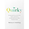 Quirky: The Remarkable Story of the Traits, Foibles, and Genius of Breakthrough Innovators Who Changed the World - Paperback