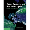 Ocean Dynamics and the Carbon Cycle: Principles and Mechanisms - Hardcover