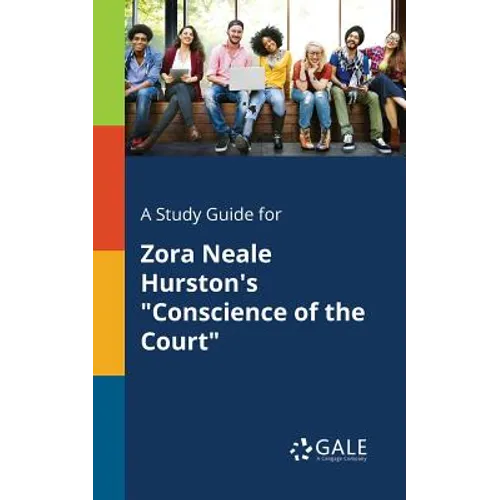 A Study Guide for Zora Neale Hurston's "Conscience of the Court" - Paperback