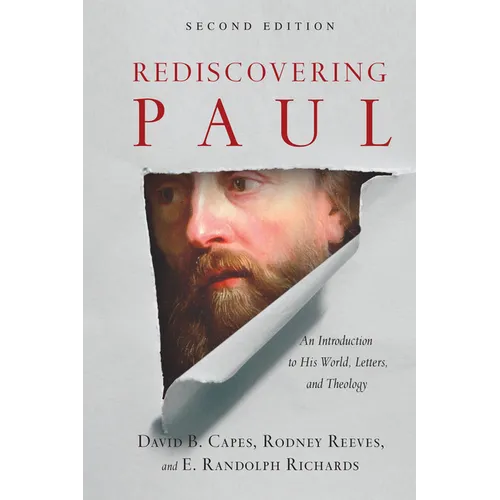 Rediscovering Paul: An Introduction to His World, Letters, and Theology - Hardcover