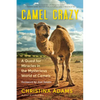 Camel Crazy: A Quest for Miracles in the Mysterious World of Camels - Paperback