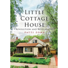 Little Cottage House: Revolution and Revelations - Hardcover