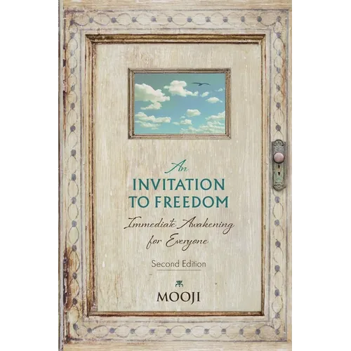 An Invitation to Freedom: Immediate Awakening for Everyone - Paperback