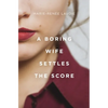 A Boring Wife Settles the Score - Paperback