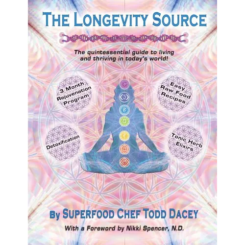 The Longevity Source: The quintessential guide to living and thriving in today's world! - Paperback