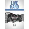 Live Hard: Thoughts on living fearlessly, creating success, and embracing the future. - Paperback