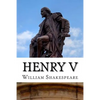 Henry V: The Life of King Henry the Fifth: A Play - Paperback