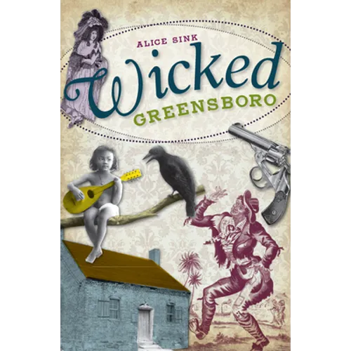 Wicked Greensboro - Paperback