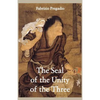 The Seal of the Unity of the Three: A Study and Translation of the Cantong qi, the Source of the Taoist Way of the Golden Elixir - Paperback