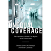 Unequal Coverage: The Experience of Health Care Reform in the United States - Paperback