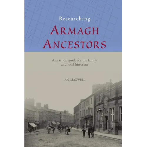 Researching Armagh Ancestors - Paperback