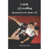 Catch Wrestling, Stepping into the Snake Pit - Paperback