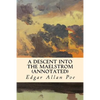 A Descent into the Maelstrom (annotated) - Paperback