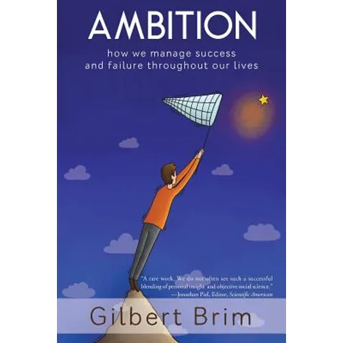 Ambition: How We Manage Success and Failure Throughout Our Lives - Paperback